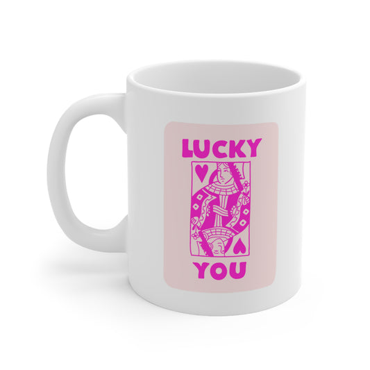 Lucky You pink Ceramic Mug 11oz